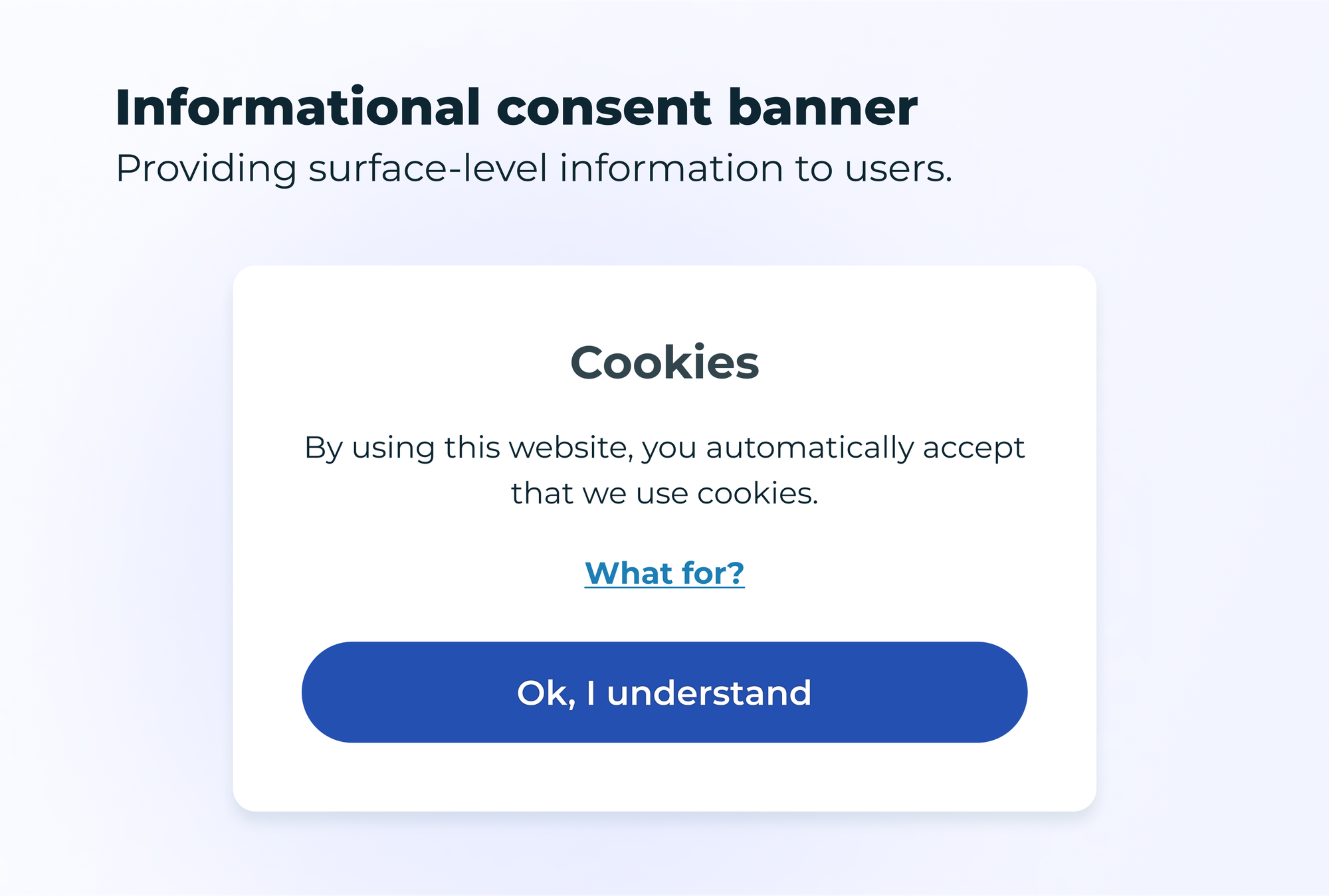A mockup of an informational consent banner, with the title "informational consent banner" and the subtitle "Providing surface-level information to users."