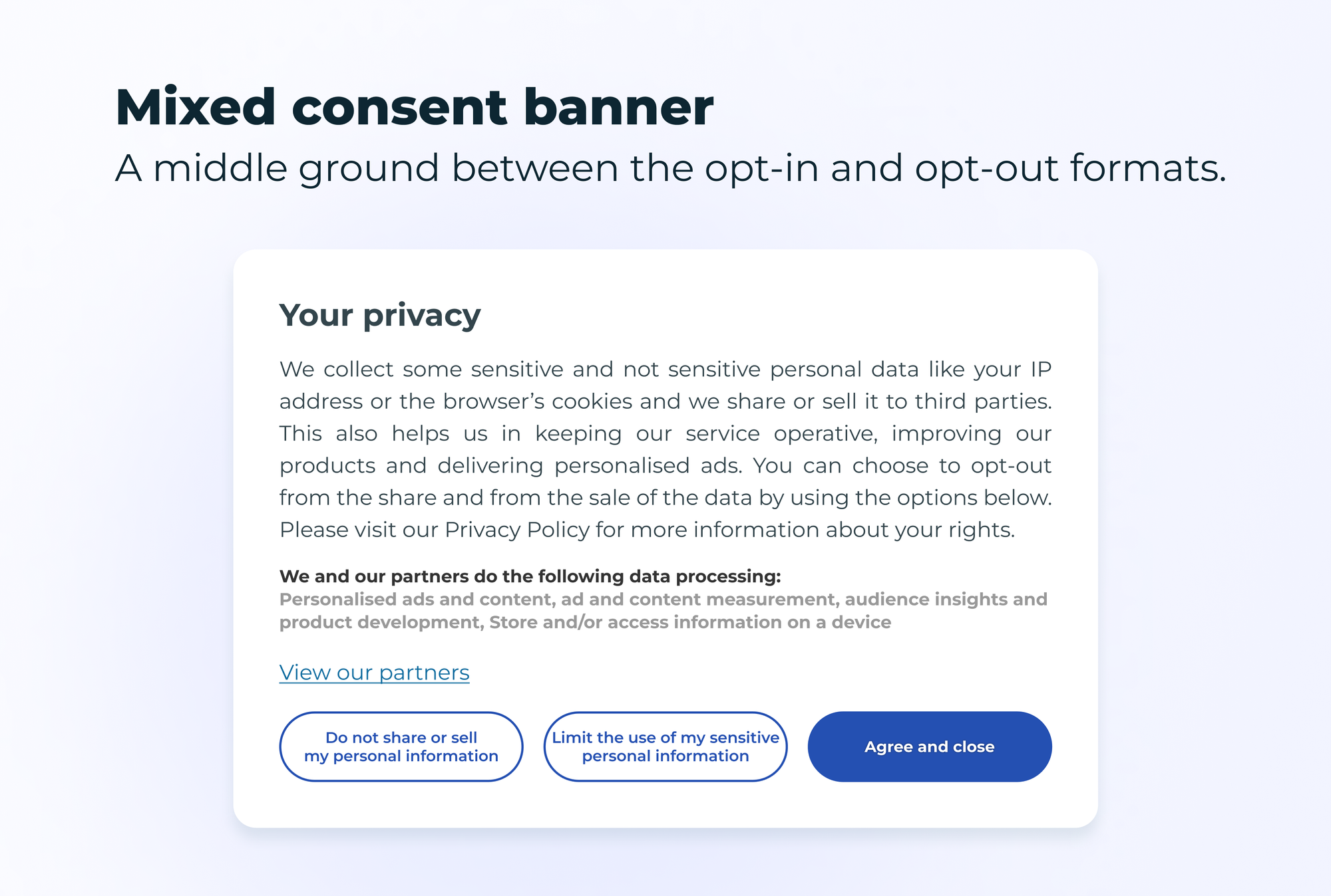 A mockup of a mixed consent banner, with the title "mixed consent banner" and the subtitle "A middle ground between the opt-in and the opt-out formats."
