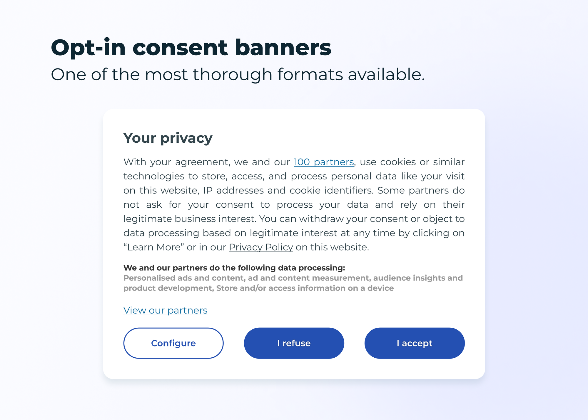 A mockup of an opt-in consent banner, with the title "opt-in consent banner" and the subtitle "one of the most thorough formats available