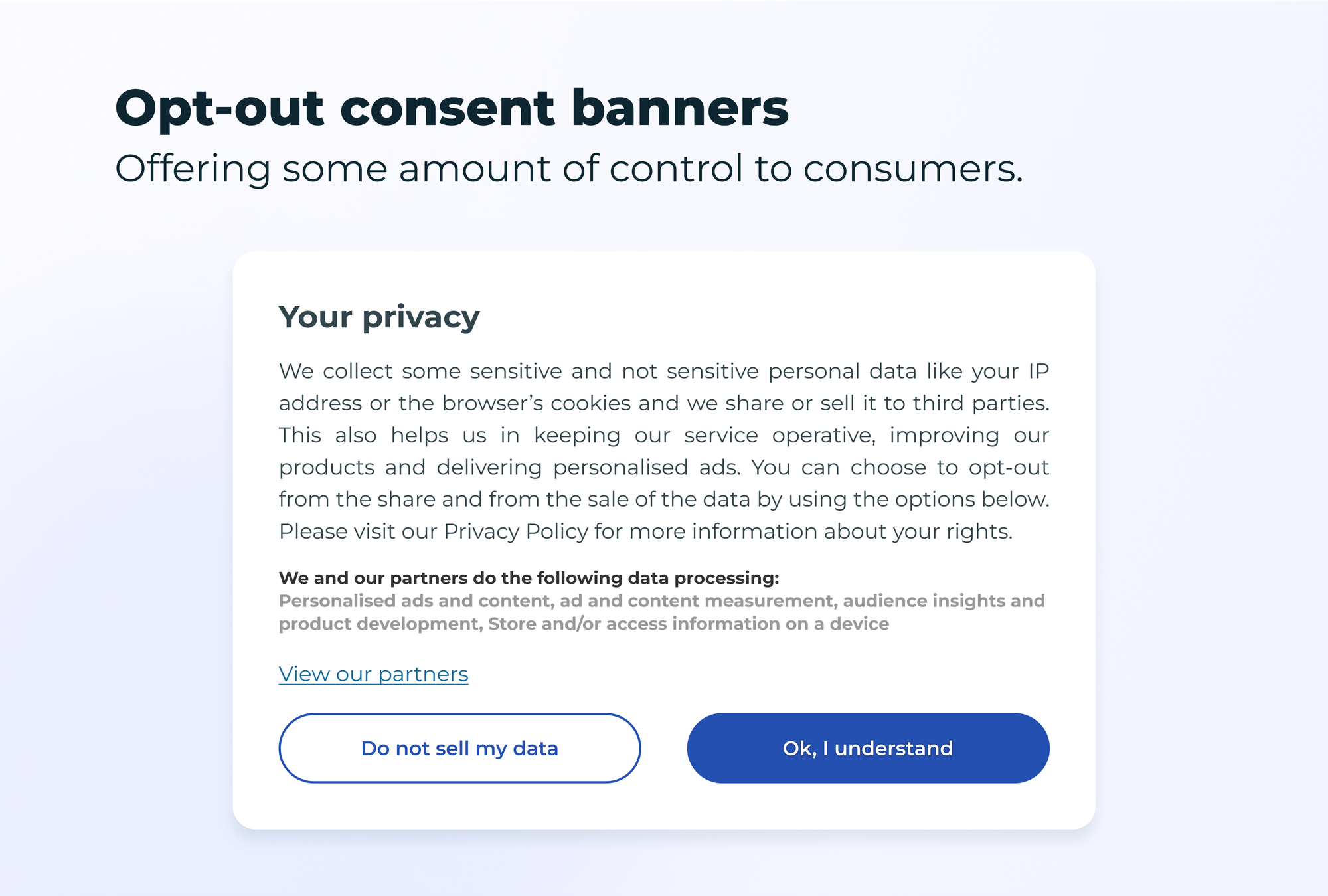 A mockup of an opt-out consent banner, with the title "opt-out consent banners" and the subtitle "Offering some amount of controls to consumers"