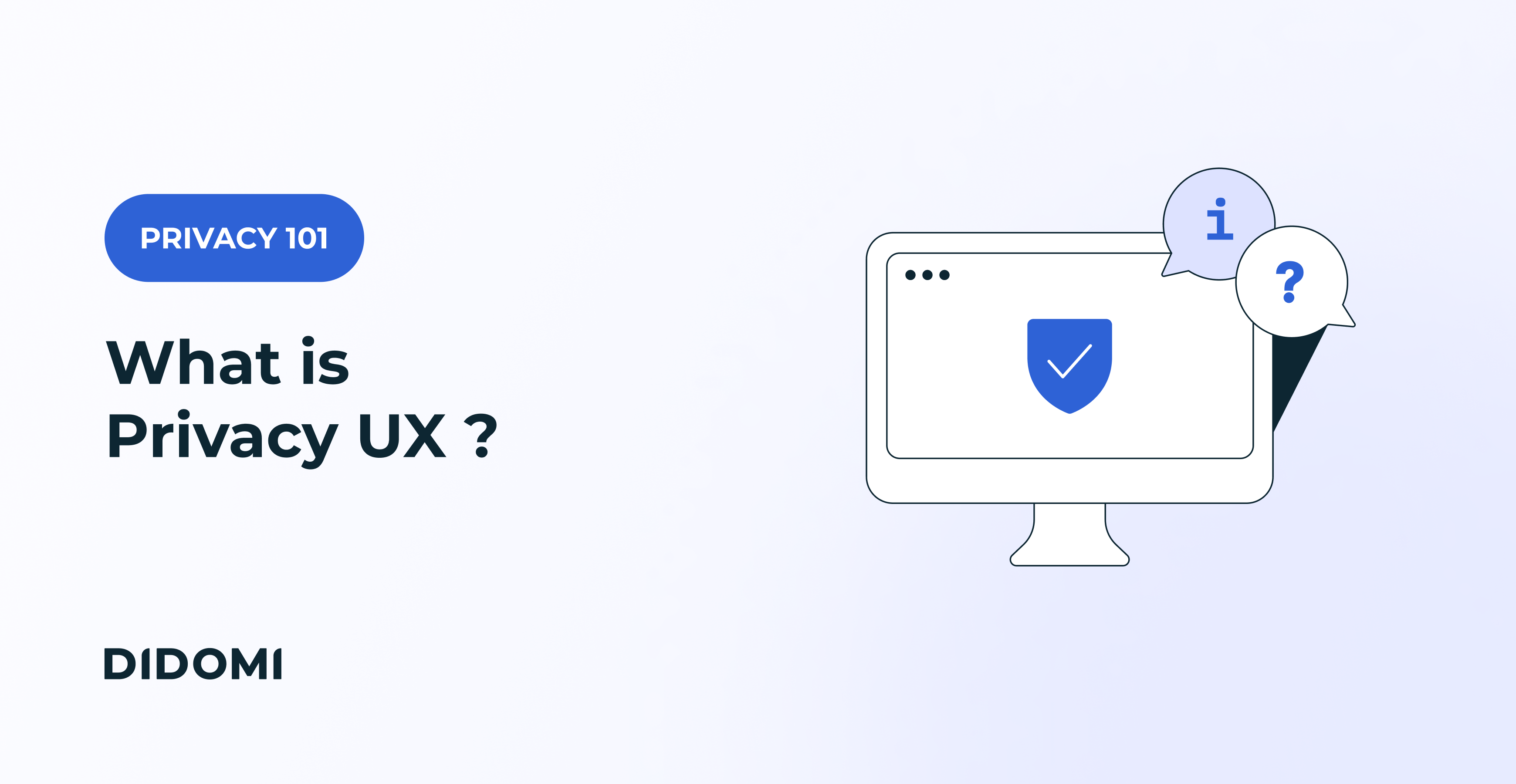 Didomi - What is Privacy UX