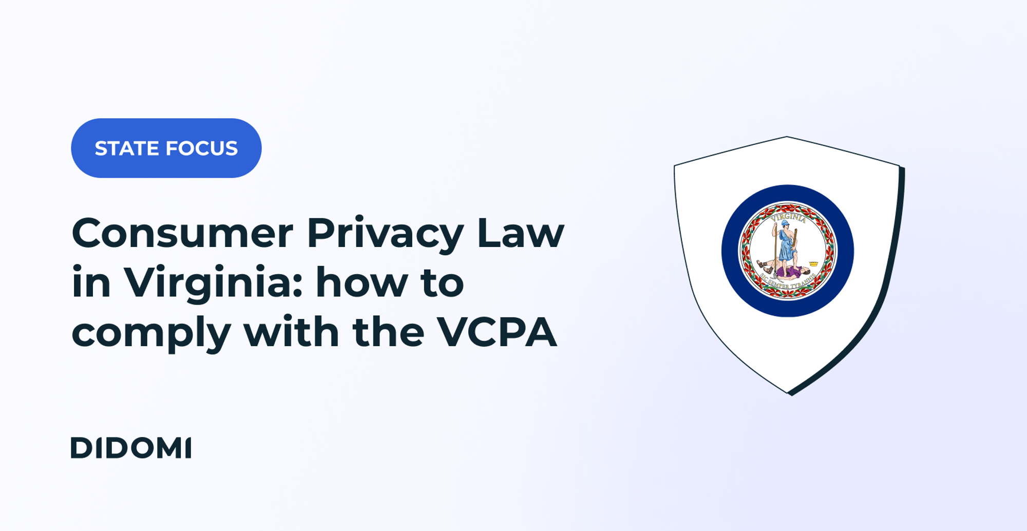 Didomi - The Virginia Consumer Data Protection Act (VCDPA) is now in effect: what should you do to comply?