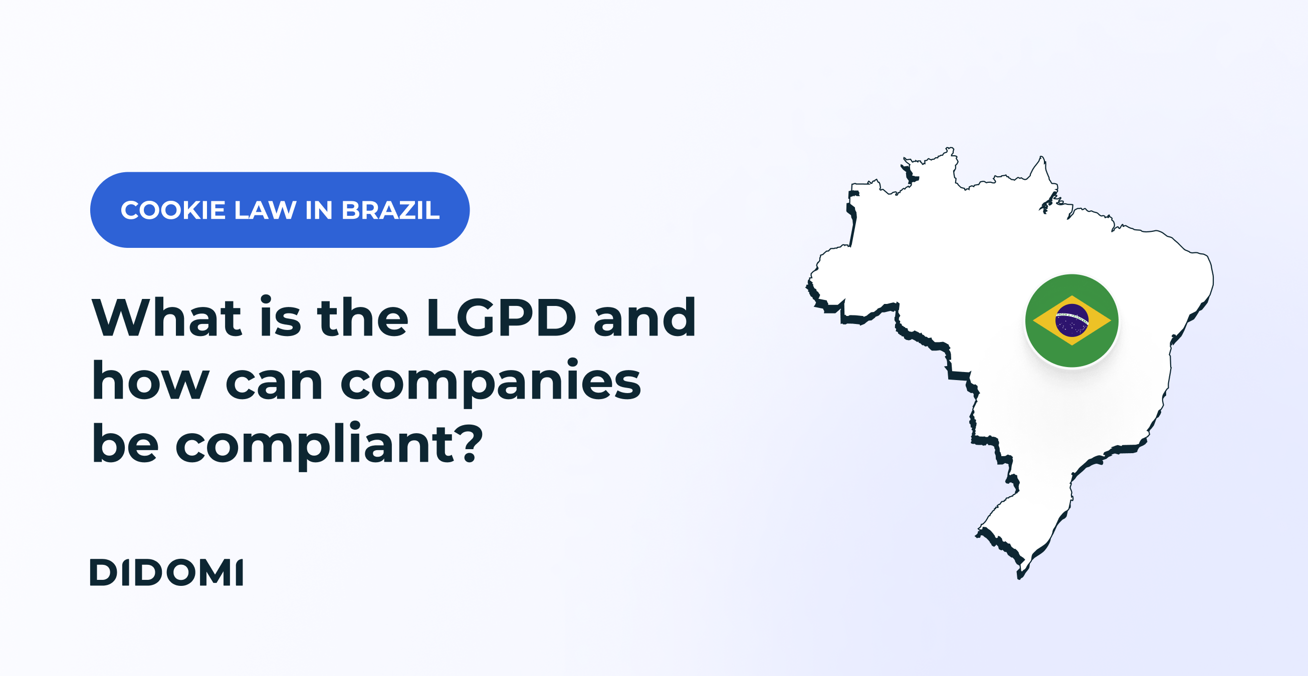 What is the LGPD in Brazil and how can companies be compliant?
