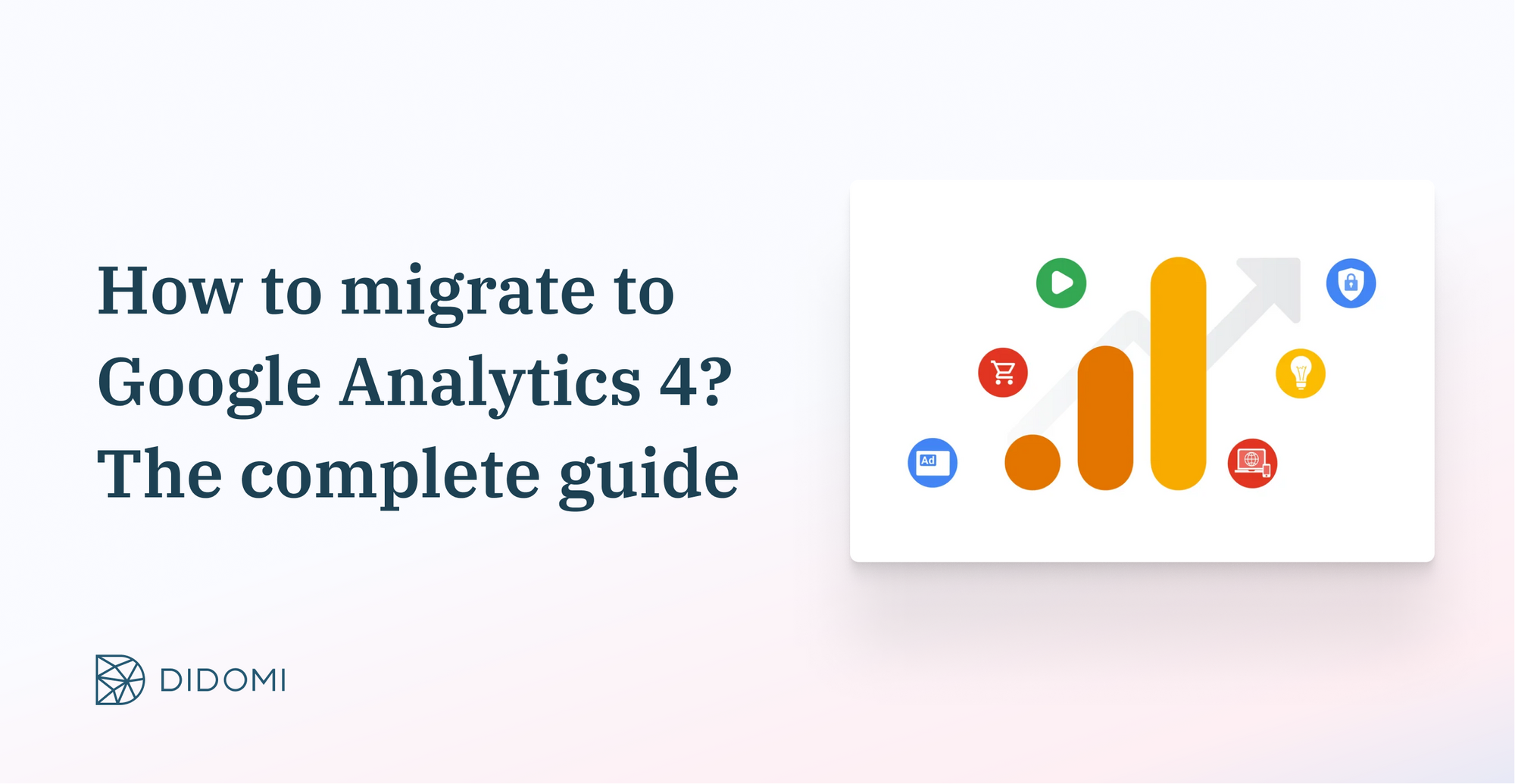 Migrating to Google Analytics 4 (GA4): what you need to know