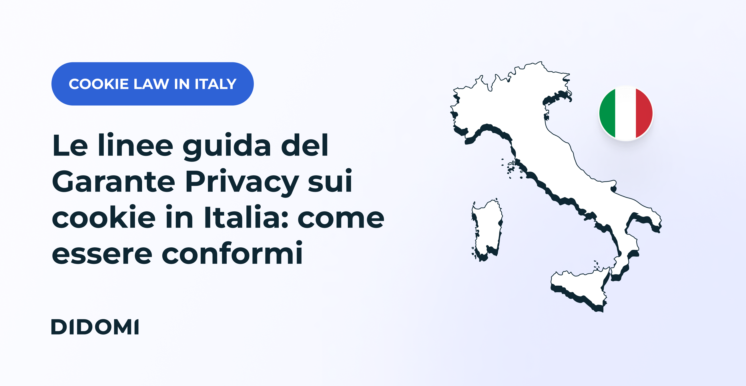 Didomi - Le linee guida del Garante Privacy sui cookie in Italia: come essere conformi