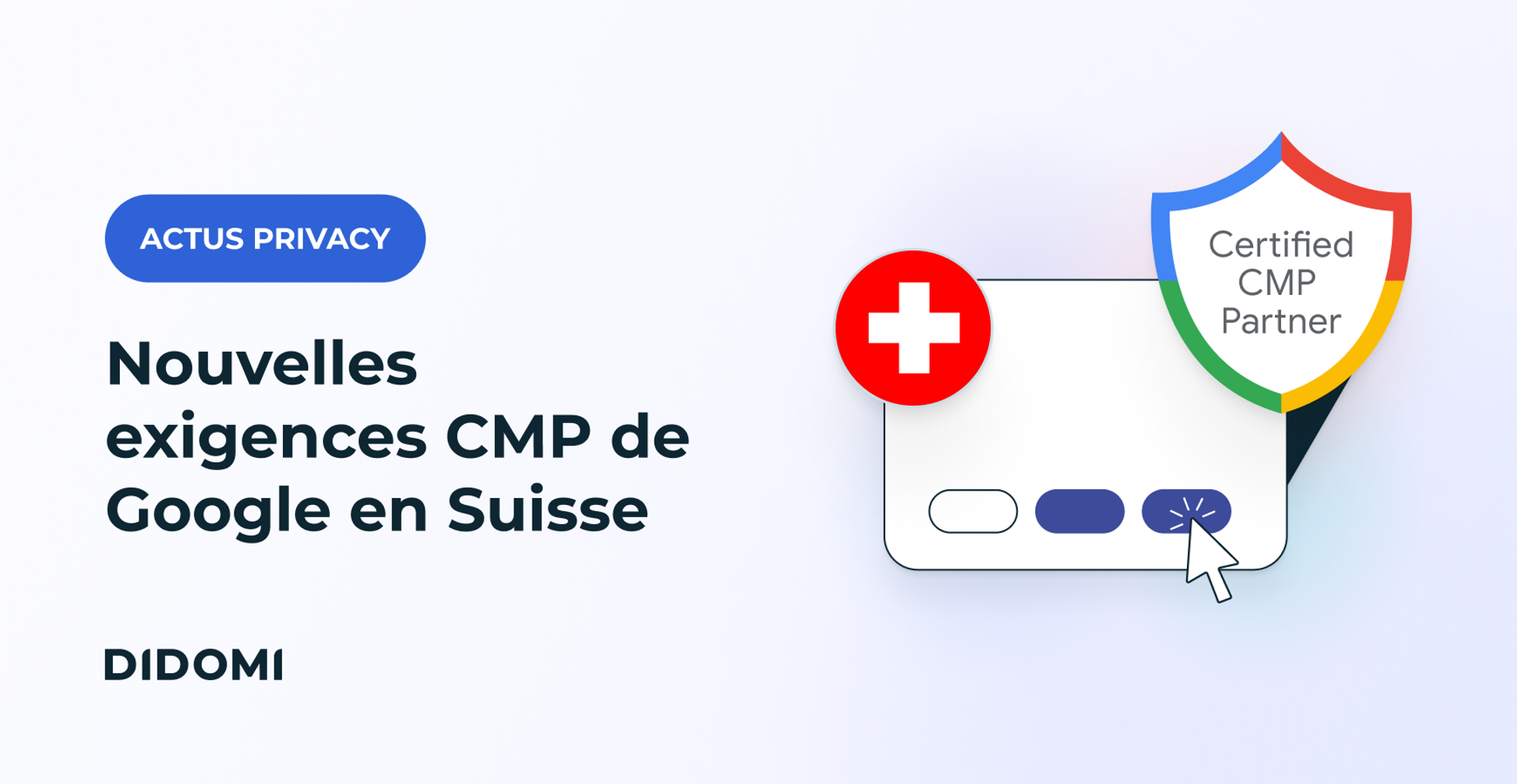 Nouvelles exigences CMP de Google en Suisse