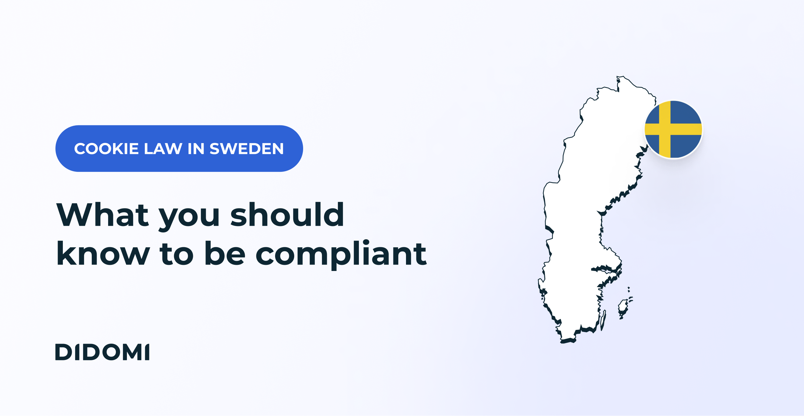 Cookie Law in Sweden: What You Should Know To Be Compliant