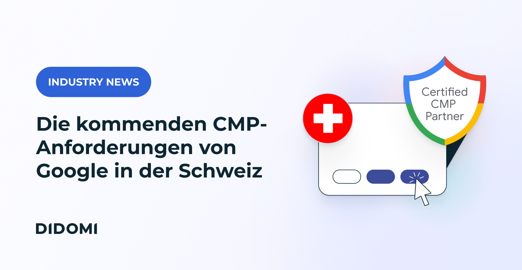 Die kommenden CMP-Anforderungen von Google in der Schweiz